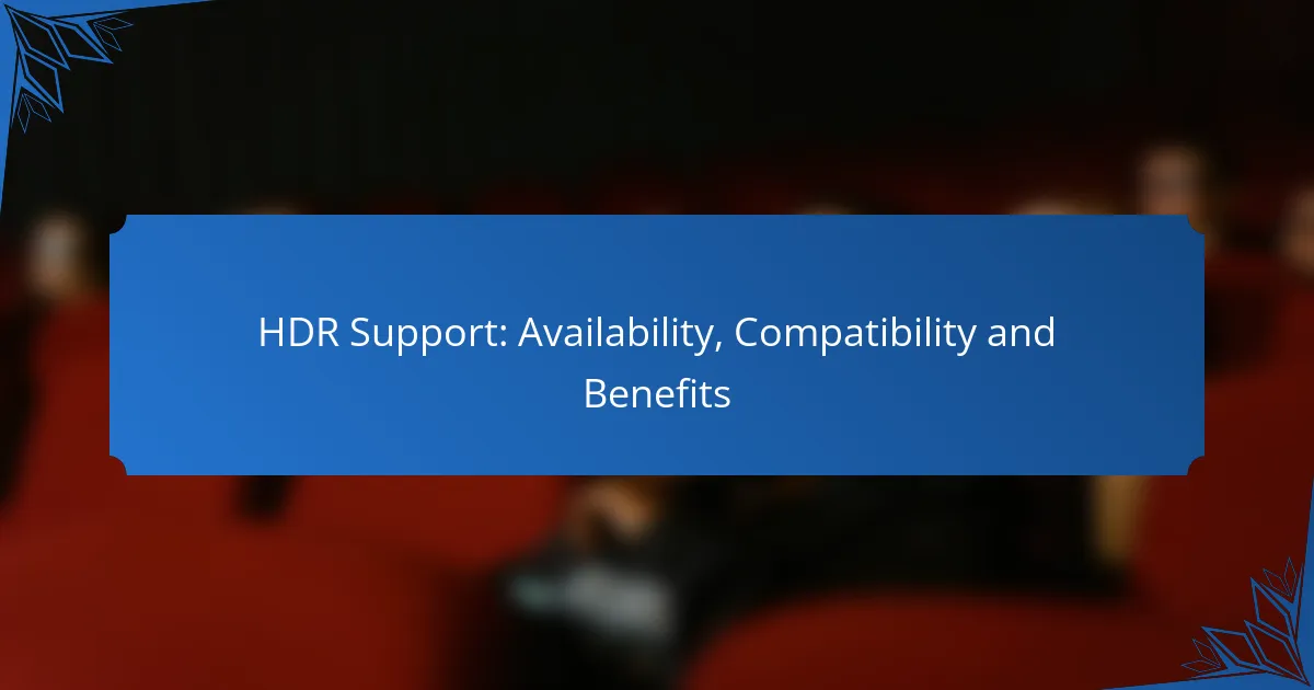 HDR Support: Availability, Compatibility and Benefits