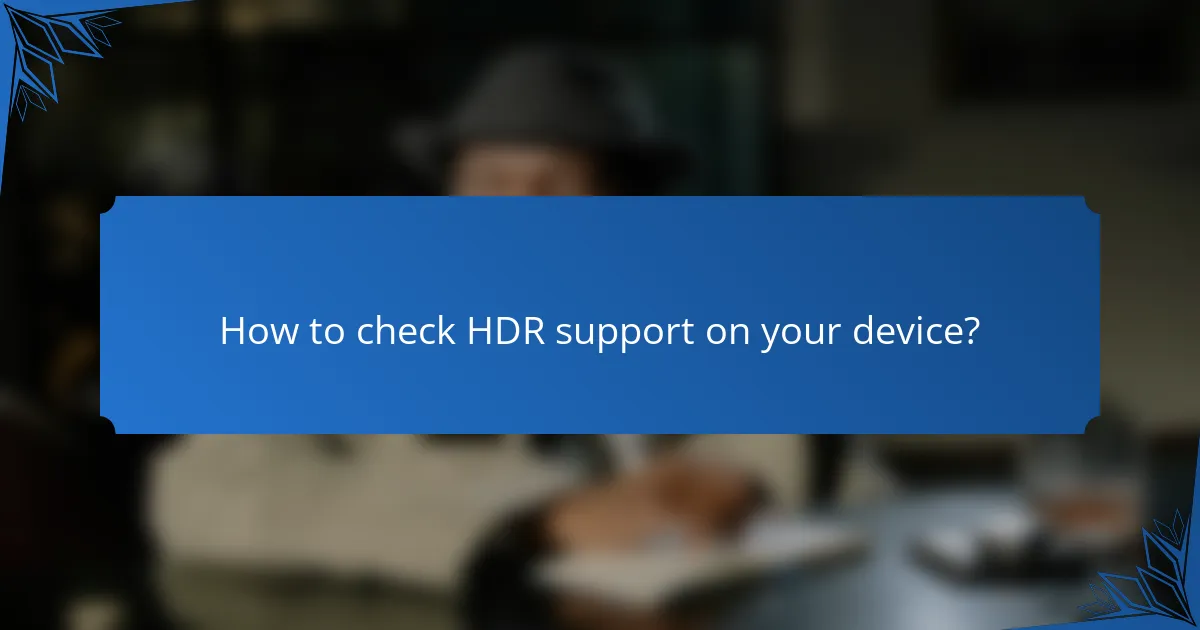 How to check HDR support on your device?